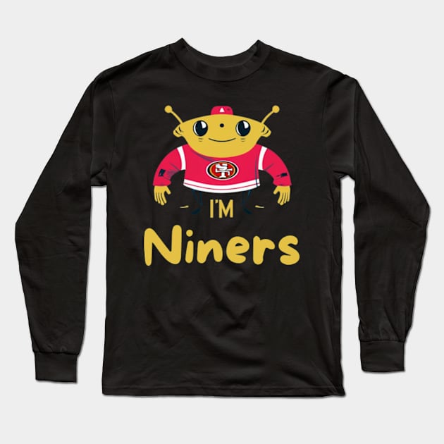 Im niners funny cute 49 ers football victor design Long Sleeve T-Shirt by Nasromaystro